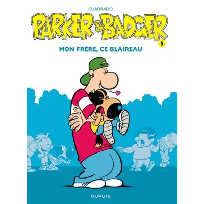 Image de Parker &amp; Badger Tome 5 Mon frère, ce blaireau