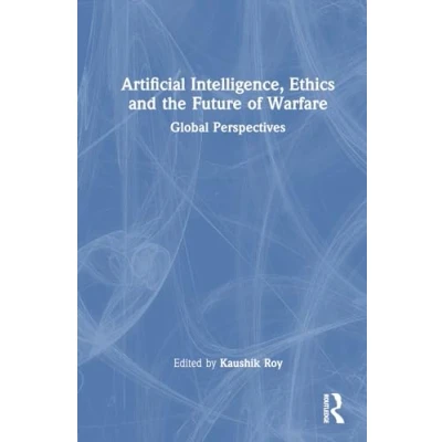 Afbeelding van Artificial Intelligence, Ethics and the Future of Warfare