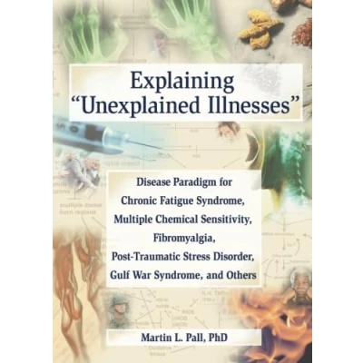 Afbeelding van Explaining &quot;Unexplained Illnesses&quot;