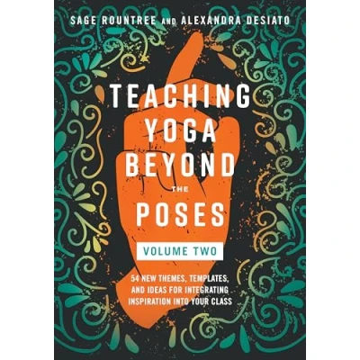 Afbeelding van Teaching Yoga Beyond the Poses, Volume 2