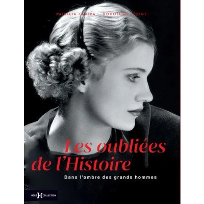 Image de Les oubliées de l&#039;histoire Dans l&#039;ombre des grands hommes