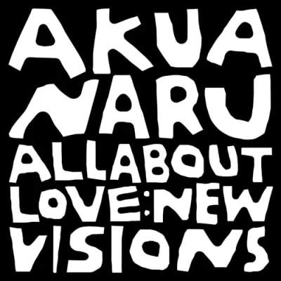 Afbeelding van Akua Naru All About Love: New Visions (2 LPs)