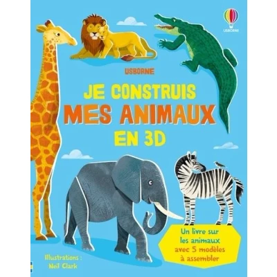 Image de Je construis mes animaux en 3D Dès 4 ans