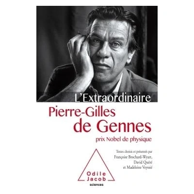 Image de L&#039;Extraordinaire Pierre Gilles de Gennes
