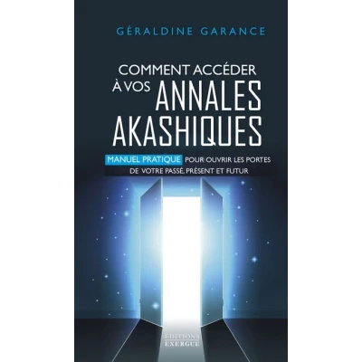 Image de Comment accéder à vos annales akashiques Manuel pratique pour ouvrir les portes de votre passé, présent et futur