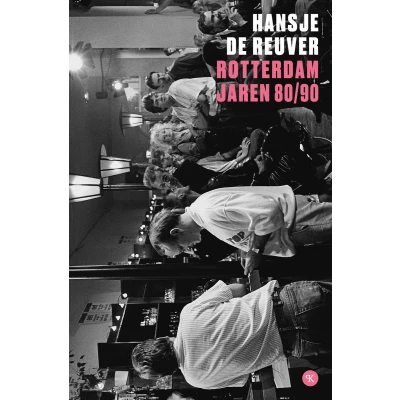 Afbeelding van Rotterdam jaren 80/90