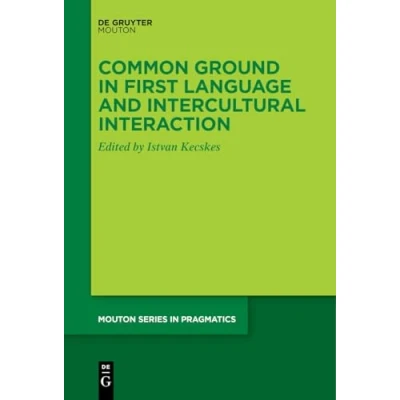 Afbeelding van Mouton Series in Pragmatics [MSP]26 Common Ground First Language and Intercultural Interaction