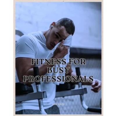 Afbeelding van Fitness For Busy Professionals