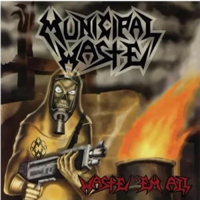 Afbeelding van Municipal Waste &#039;Em All (LP)