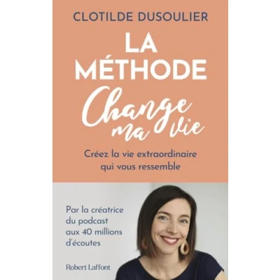 Afbeelding van la Méthode CHANGE MA vie Créez extraordinaire qui vous ressemble