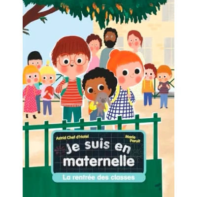 Afbeelding van JE SUIS EN MATERNELLE LA RENTREE DES CLASSES