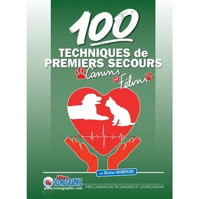Image de Livre &quot;100 techniques de premiers secours canins et félins&quot;