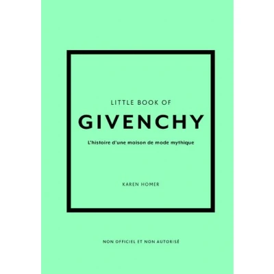 Image de Little Book of Givenchy L&#039;histoire d&#039;une maison de mode mythique (version française)