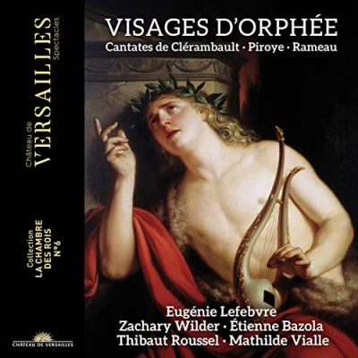 Afbeelding van Mathilde Vialle, Thibaut Roussel, Étienne Bazola Visages D&#039;Orphée: Cantates De Clérambault, Piroye &amp; Rameau (CD)