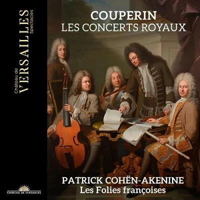 Afbeelding van Les Folies Françoises, Patrick Cohën Akenine Couperin: Concerts Royaux (CD)