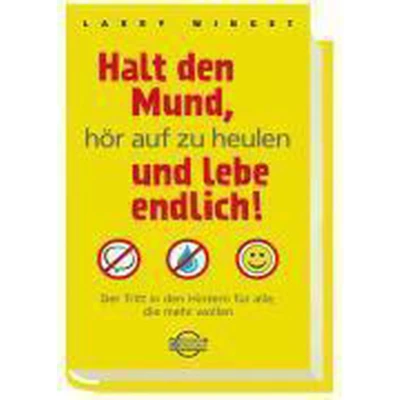 Afbeelding van Halt den Mund, hör auf zu heulen und lebe endlich!