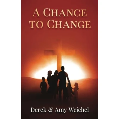 Afbeelding van A Christian Fiction for Parenting, Family, Faith in God, &amp; Connection Chance to Change
