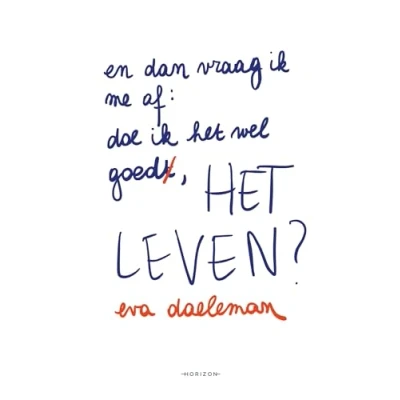 Afbeelding van En dan vraag ik me af: doe het wel goed, leven?