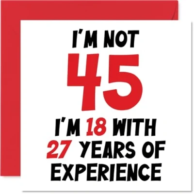 Afbeelding van Stuff4 verjaardagskaart 45 jaar voor mannen en vrouwen Not I&#039;m 18 With 27 Years Experience Grappige mama, papa, broer, zus, vriend, 145 mm x