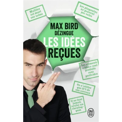 Image de Max Bird dézingue les idées reçues
