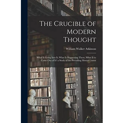Afbeelding van The Crucible of Modern Thought