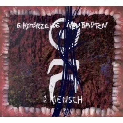 Afbeelding van Einsturzende Neubauten Halber Mensch