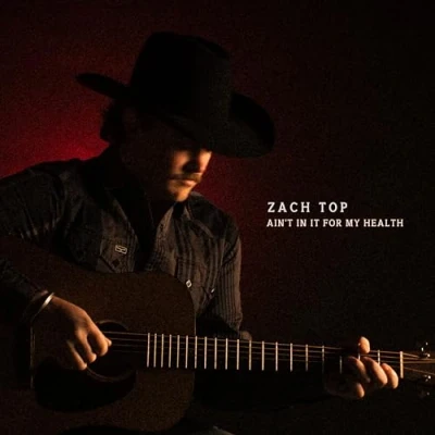 Afbeelding van Zach Top Ain&#039;t In It For My Health (CD)