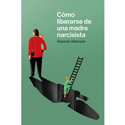 Afbeelding van Cómo liberarse de una madre narcisista