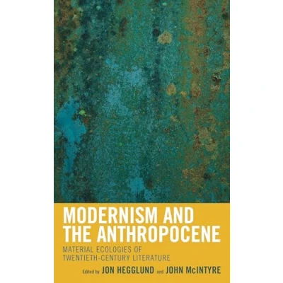 Afbeelding van Ecocritical Theory and Practice Modernism the Anthropocene
