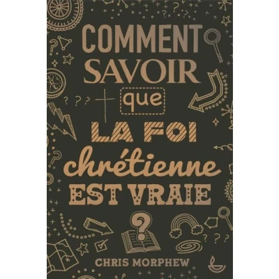 Image de Comment savoir que la foi chrétienne est vraie ?