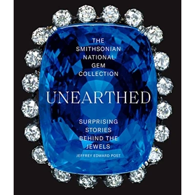 Afbeelding van the Smithsonian National Gem Collectionâ Unearthed: Surprising Stories Behind Jewels