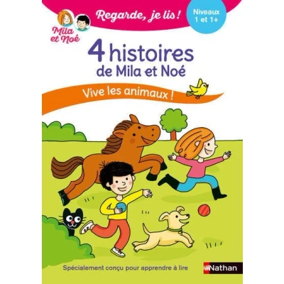 Image de Regarde je lis ! 4 histoires de Mila et Noé Vive les animaux Niveau 1 &amp; 1+