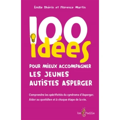 Image de 100 idées pour mieux accompagner les jeunes autistes Asperger