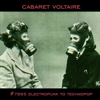 Afbeelding van Cabaret Voltaire 7885 (Electropunk To Technopop 1978 (CD)