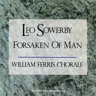 Afbeelding van William Ferris Chorale Sowerby: Forsaken Of Man (CD)