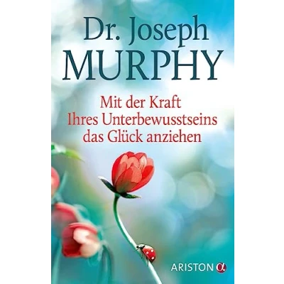 Afbeelding van Mit der Kraft Ihres Unterbewusstseins das Glück anziehen