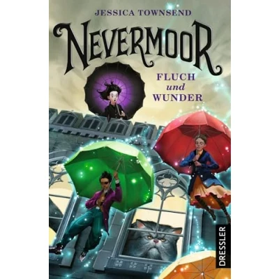 Afbeelding van Nevermoor 1. Fluch und Wunder
