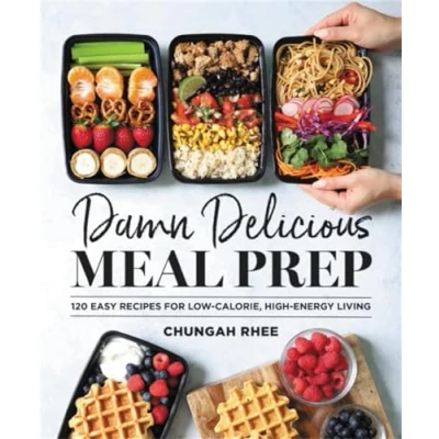 Afbeelding van Damn Delicious Meal Prep 115 Easy Recipes for LowCalorie, HighEnergy Living Life and Style