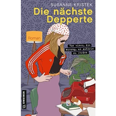 Afbeelding van Kristek, S: Die nächste Depperte
