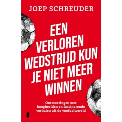 Afbeelding van Een verloren wedstrijd kun je niet meer winnen