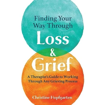 Afbeelding van Finding Your way Through Loss &amp; Grief