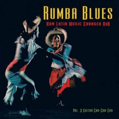 Afbeelding van Various Artists Rumba Blues Vol. 3: Guitar Cha (CD)