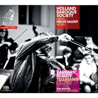 Afbeelding van Milos Valent, Jan Rokyta, Holland Baroque Society Telemann: Barbaric Beauty (Super Audio CD)
