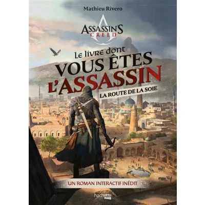 Image de Le livre dont vous êtes l&#039;Assassin la route de soie