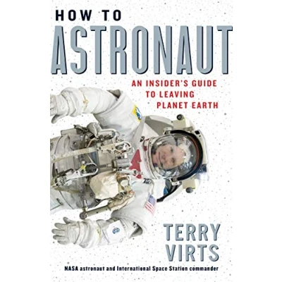 Afbeelding van How to Astronaut An Insider&#039;s Guide Leaving Planet Earth