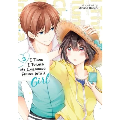 Afbeelding van I Think Turned My Childhood Friend Into a Girl Vol. 3