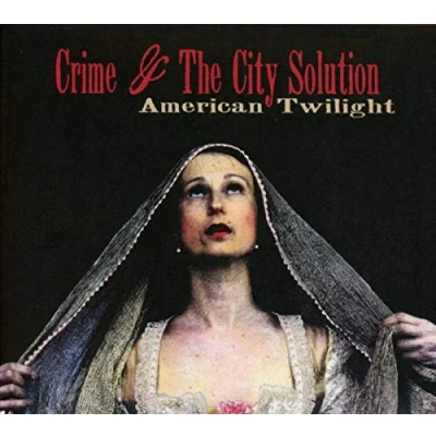 Afbeelding van Crime &amp; The City Solution American Twilight (CD)