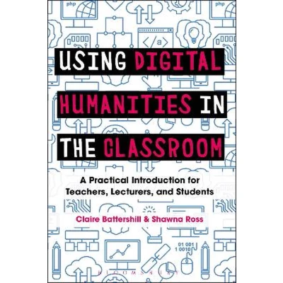 Afbeelding van Using Digital Humanities in the Classroom