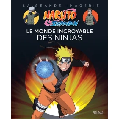 Image de Naruto Shippuden Le monde incroyable des ninjas