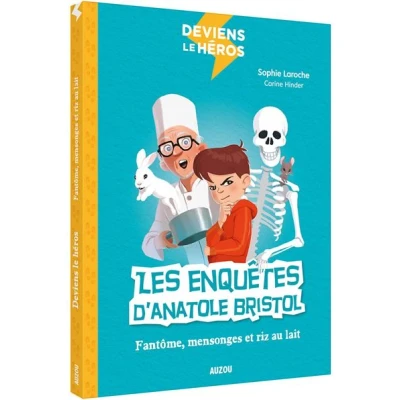 Image de Deviens le héros Les enquêtes d&#039;Anatole Bristol Fantôme, mensonges et riz au lait